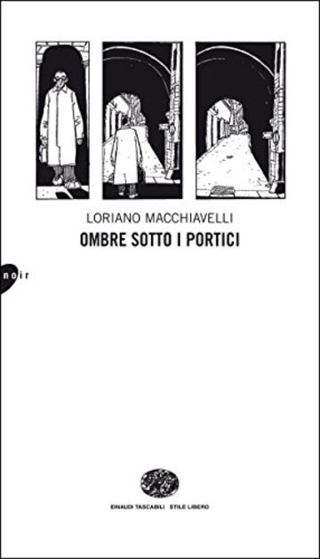 Ombre sotto i portici (Einaudi. Stile libero Vol. 1070)